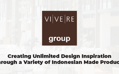 Vivere – Creating Unlimited Design Inspiration Through a Variety of Indonesian Made Products