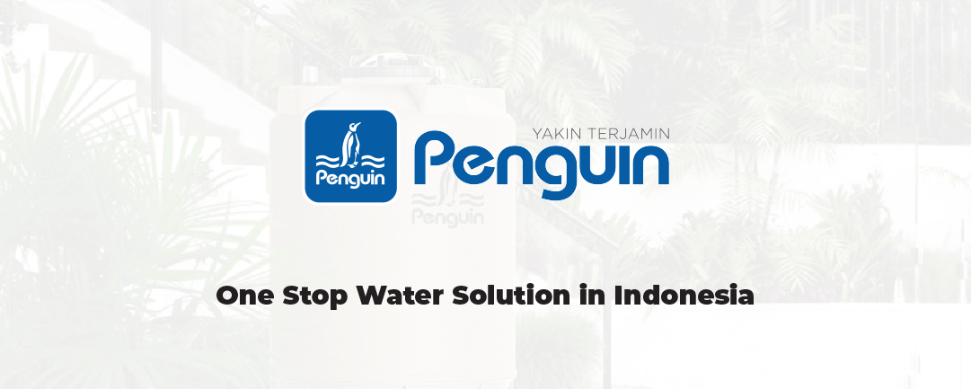 Penguin – One Stop Water Solution in Indonesia