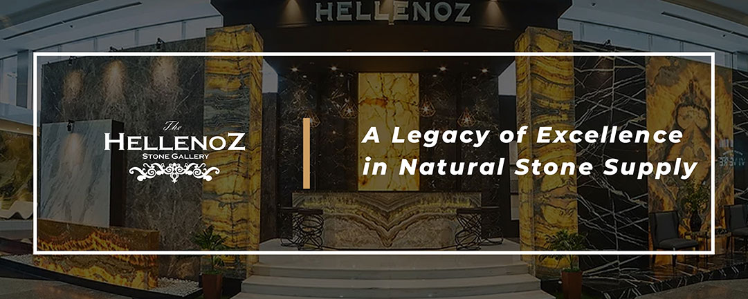 Hellenoz – A Legacy of Excellence in Natural Stone Supply