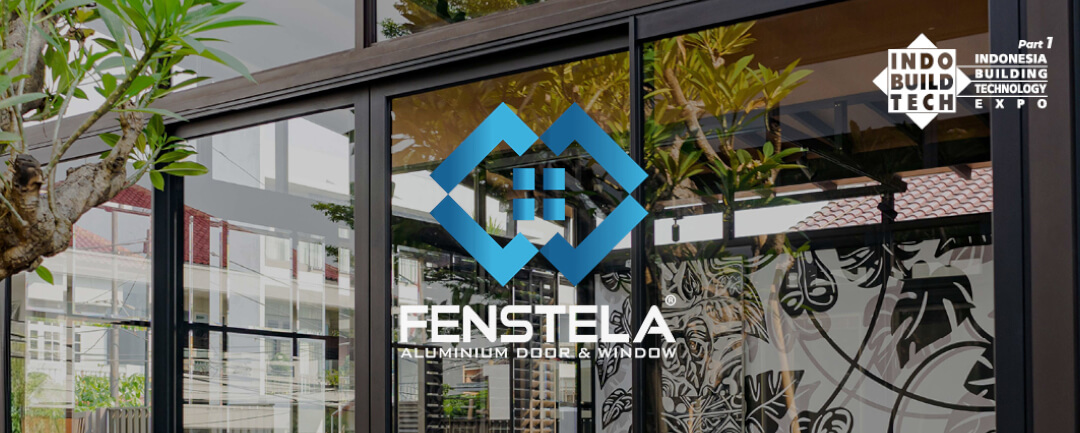 Mengukir Elegansi dan Ketahanan: FENSTELA Hadirkan Solusi Aluminium Berkualitas Tinggi