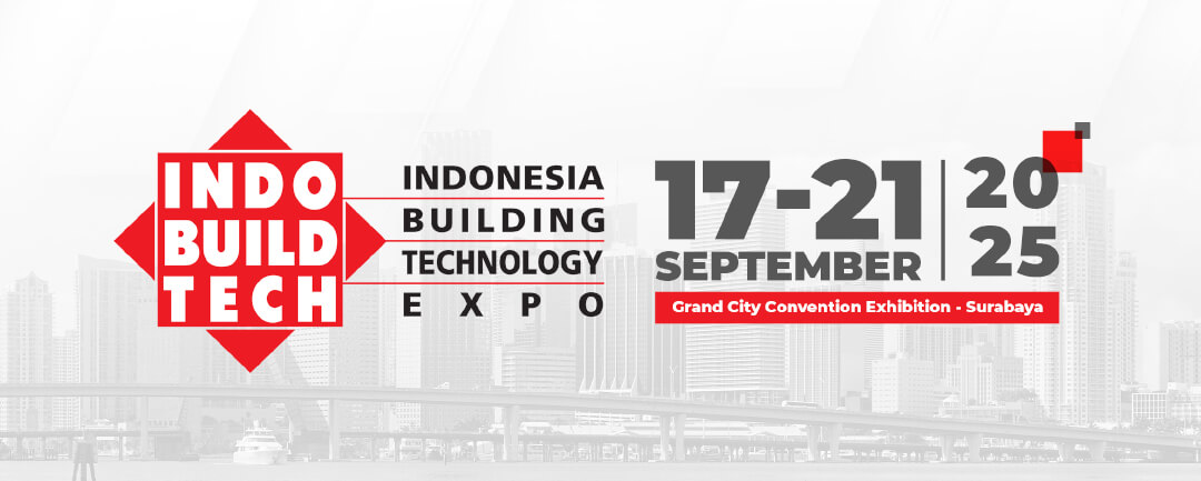 Registrasi Pengunjung Dibuka! Pameran Bahan Bangunan, Arsitektur dan Interior Terbesar di Jawa Timur, IndoBuildTech Expo 2025 edisi Surabaya