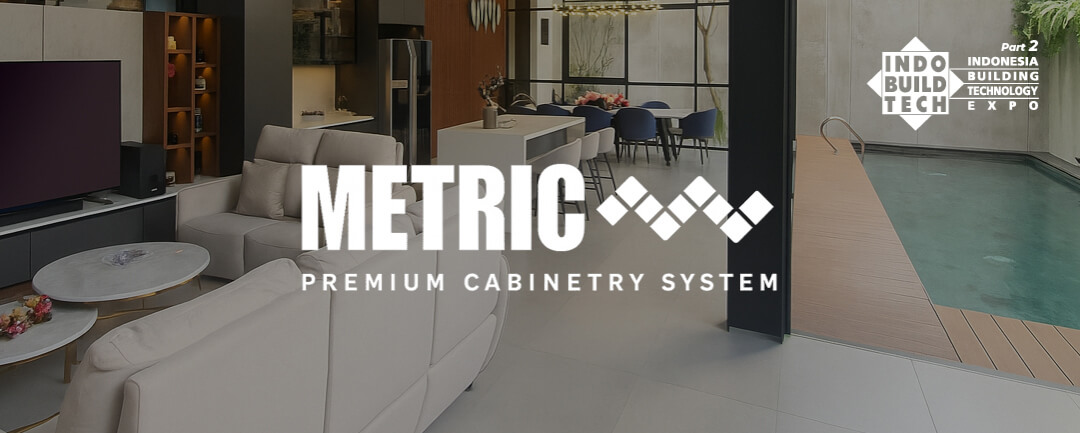 Jangan Sampai Ketinggalan, Metric Hadir Kembali di IndoBuildTech Part 2 dengan Penawaran Fantastis Akhir Tahun!
