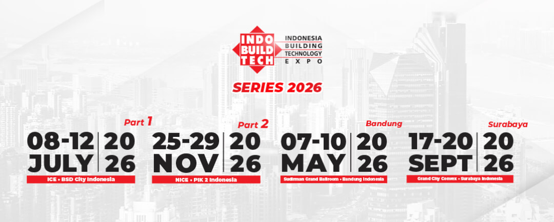 IndoBuildTech Expo Series 2026 Resmi Diluncurkan, Siap Hadirkan Pameran di Empat Titik Strategis di Indonesia