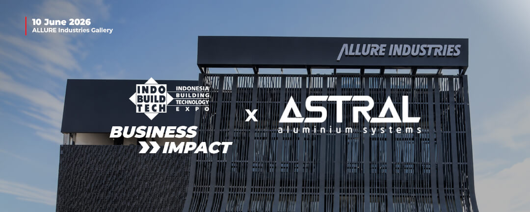 IndoBuildTech Pererat Sinergi Industri Bersama ASTRAL Lewat Business Impact